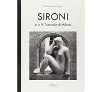 Sironi e la V Triennale di Milano. Ediz. illustrata