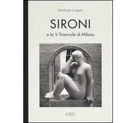 Sironi e la V Triennale di Milano. Ediz. illustrata