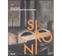 Sironi. Gli anni '40 e '50. Dal crollo dell'ideologia agli anni dell'Apocalisse. Catalogo della mostra (Milano, 29 febbraio-25 maggio 2008). Ediz. illustrata