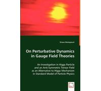 Sirous Homayouni On Perturbative Dynamics in Gauge Field Theories (Tascabile)