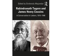 Sirshendu Majumdar Rabindranath Tagore and James Henry Cousins (Tascabile)