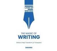 Sirshree The Magic of Writing- Write to Heal, Transform, and Transce (Tascabile)