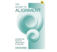 Sirshree THE SECRET OF ALIGNMENT (Tascabile)