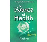 Sirshree The Source of Health (Tascabile)