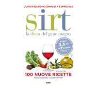 Sirt. La dieta del gene magro. Edizione completa e ufficiale. Con oltre 100 nuove ricette. Nuova ediz.