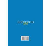 Sirtfood Diet: This book includes: Sirtfood Diet for Beginners + Cookbook - NUOV