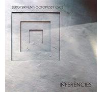 Sirvent, Srgi/Octopussy Cats - Inferencies 2 Cds (2 CD)