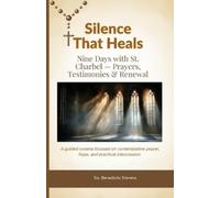 Sis Benedicta Stevens Silence That Heals (Tascabile)