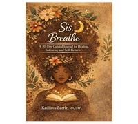 Sis Breathe: Let’s Begin your 30 days of Self-Honoring.