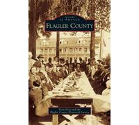 Sisco Deen The Flagler County Historical Socie Flagler County (Copertina rigida)