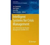 Sisi Zlatanova Intelligent Systems for Crisis Management (Copertina rigida)