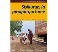 Sisikurun, la pirogue qui fume