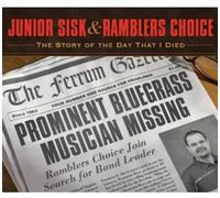 Junior Sisk and Ramblers Choice The Story of the Day That I Died (CD) Album