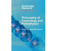 Siska De Baerdemaeker Philosophy of Cosmology and Astrophysics (Tascabile)