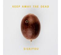 Siskiyou Keep Away the Dead (Vinyl LP) 12" Album