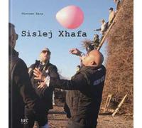 Sislej Xhafa. Ediz. italiana e inglese