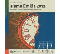 Sisma Emilia 2012. Dall'evento alla gestione tecnica dell'emergenza