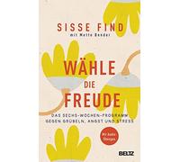 Sisse Find Mett Wähle die Freude: Das Sechs-Wochen-Programm g (Copertina rigida)