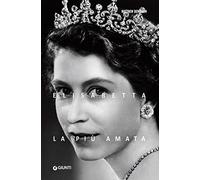 Elisabetta. La più amata. Ediz. illustrata