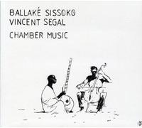 Sissoko, Ballake & Vincent Segal - Chamber Music