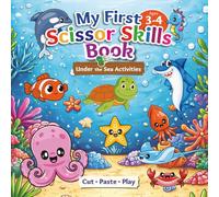 Sissor Skills Activity Book for Kids Age 3-4: Cut and Paste Workbook with Fun Activities to improve Fine Motor Skills and Early Learning