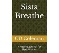 Sista Breathe: A Healing Journal for Black Women