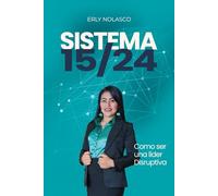 SISTEMA 15/24: CÓMO SER UNA LÍDER DISRUPTIVA