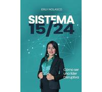 SISTEMA 15/24: CÓMO SER UNA LÍDER DISRUPTIVA