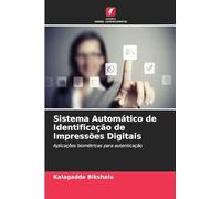 Sistema Automático de Identificação de Impressões Digitais: Aplicações biométricas para autenticação