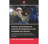 Sistema automatizado de controlo da temperatura e da humidade em câmaras: Conceção de um sistema automatizado de controlo e monitorização das câmaras de aquecimento do Centro de Imunoensaio