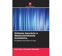 Sistema bancário e desenvolvimento económico: Na República Democrática do Congo