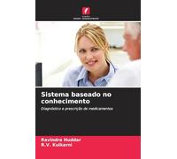 Sistema baseado no conhecimento: Diagnóstico e prescrição de medicamentos