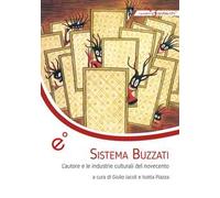 Sistema Buzzati. L'autore e le industrie culturali del Novecento