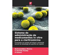 Sistema de administração de medicamentos in vitro para a claritromicina: Formulação com acetato de Pullulan e otimização através da metodologia de superfície de resposta