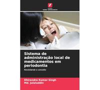 Sistema de administração local de medicamentos em periodontia: Revisitando o conceito
