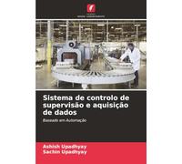 Sistema de controlo de supervisão e aquisição de dados: Baseado em Automação