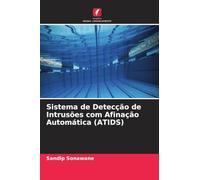 Sistema de Detecção de Intrusões com Afinação Automática (ATIDS)