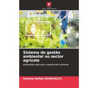 Sistema de gestão ambiental no sector agrícola: explorações agrícolas e respeito pelo ambiente