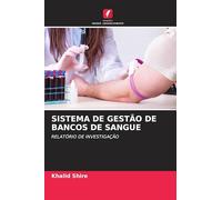 SISTEMA DE GESTÃO DE BANCOS DE SANGUE: RELATÓRIO DE INVESTIGAÇÃO
