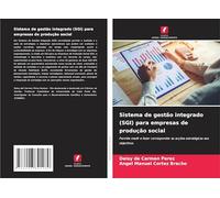 Sistema de gestão integrado (SGI) para empresas de produção social: Permite medir e fazer corresponder as acções estratégicas aos objectivos