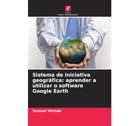 Sistema de iniciativa geográfica: aprender a utilizar o software Google Earth