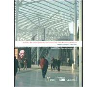 Sistema dei servizi di livello sovracomunale nella provincia di Milano. Rapporto conclusivo. Luglio 2006