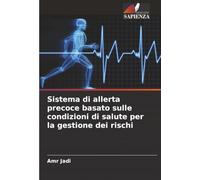 Sistema di allerta precoce basato sulle condizioni di salute per la gestione dei rischi