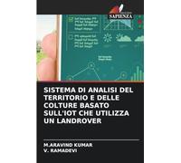 Sistema Di Analisi del Territorio E Delle Colture Basato Sull'iot Che Utilizza Un Landrover