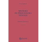 Sistema di procedura penale. Vol. 1: Principi generali