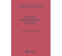 Sistema di procedura penale. Vol. 2: Persone, strumenti, riti