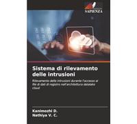 Sistema di rilevamento delle intrusioni: Rilevamento delle intrusioni durante l'accesso ai file di dati di registro nell'architettura datalake cloud