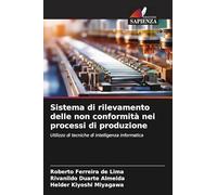 Sistema di rilevamento delle non conformità nei processi di produzione: Utilizzo di tecniche di intelligenza informatica