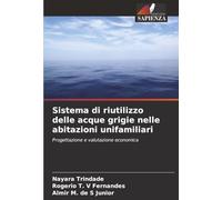 Sistema di riutilizzo delle acque grigie nelle abitazioni unifamiliari: Progettazione e valutazione economica