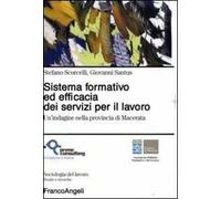 Sistema formativo ed efficacia dei servizi per il lavoro. Un'indagine nella provincia di Macerata